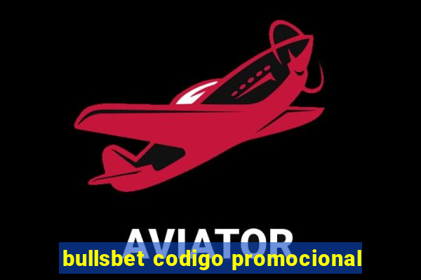 bullsbet codigo promocional